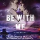 Be With Me Audiobook