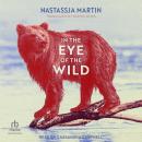 In the Eye of the Wild Audiobook