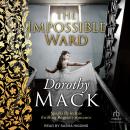 The Impossible Ward: A heart-warming Regency adventure story Audiobook