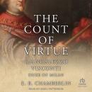 The Count Of Virtue: Giangaleazzo Visconti, Duke of Milan Audiobook
