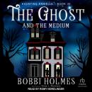 The Ghost and the Medium Audiobook