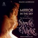 Mirror in the Sky: The Life and Music of Stevie Nicks Audiobook