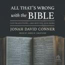 All That's Wrong with the Bible: Contradictions, Absurdities, and More Audiobook