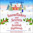 Snowflakes and Secrets in the Scottish Highlands Audiobook