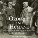 Orderly and Humane: The Expulsion of the Germans after the Second World War Audiobook