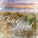 Twice Loved Audiobook