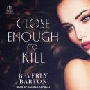 Close Enough to Kill Audiobook