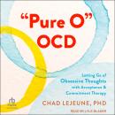 'Pure O' OCD: Letting Go of Obsessive Thoughts with Acceptance and Commitment Therapy Audiobook