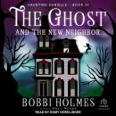 The Ghost and the New Neighbor Audiobook