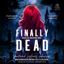 Finally Dead Audiobook