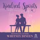 Kindred Spirits: A Romance About Love, Life, and the Afterlife Audiobook