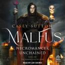 Malfus: Necromancer Unchained Audiobook