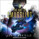 The Art of Smuggling Audiobook