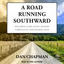 A Road Running Southward: Following John Muir's Journey through an Endangered Land Audiobook