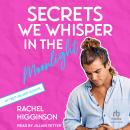 Secrets We Whisper in the Moonlight Audiobook