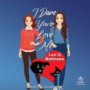 I Dare You to Love Me Audiobook