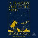 A Traveler's Guide to the Stars Audiobook