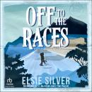Off to the Races: A Small Town Enemies to Lovers Romance Audiobook