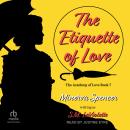 The Etiquette of Love Audiobook
