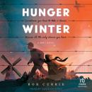 Hunger Winter: A World War II Novel Audiobook