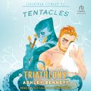 Tentacles & Triathlons Audiobook