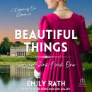 Cover of Beautiful Things: A Regency Reverse Harem Romance
