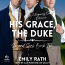 Cover of His Grace, The Duke: A Regency Reverse Harem Romance