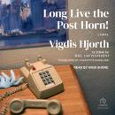 Long Live the Post Horn! Audiobook