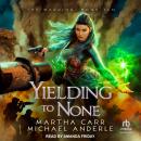 Yielding to None Audiobook