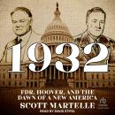 1932: FDR, Hoover, and the Dawn of a New America Audiobook