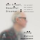 Bill Frisell, Beautiful Dreamer: The Guitarist Who Changed the Sound of American Music, Philip Watson