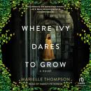 Where Ivy Dares to Grow Audiobook