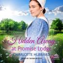 Hidden Away at Promise Lodge Audiobook