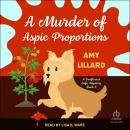 A Murder of Aspic Proportions Audiobook