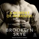 A Moment of Weakness Audiobook