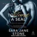 To Tempt A SEAL Audiobook