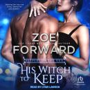 His Witch to Keep Audiobook