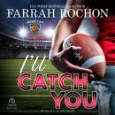 I'll Catch You, Farrah Rochon
