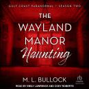 The Wayland Manor Haunting Audiobook
