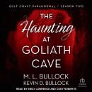 The Haunting at Goliath Cave Audiobook