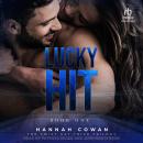 Lucky Hit, Hannah Cowan