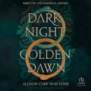 Dark Night Golden Dawn Audiobook
