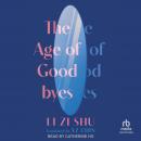 The Age of Goodbyes Audiobook