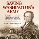 Saving Washington's Army: The Brilliant Last Stand of General John Glover at the Battle of Pell's Po Audiobook