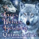 A Grey Wolves Howliday Audiobook