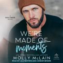 We're Made of Moments Audiobook