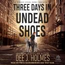 Three Days in Undead Shoes Audiobook