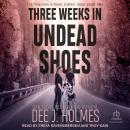 Three Weeks in Undead Shoes Audiobook