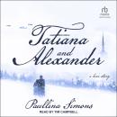 Tatiana and Alexander Audiobook