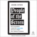 People of the Screen: How Evangelicals Created the Digital Bible and How It Shapes Their Reading of  Audiobook